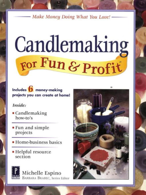 Title details for Candlemaking for Fun & Profit by Michelle Espino - Available